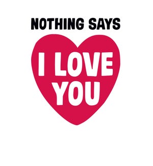 RO/Nothing Says I Love You